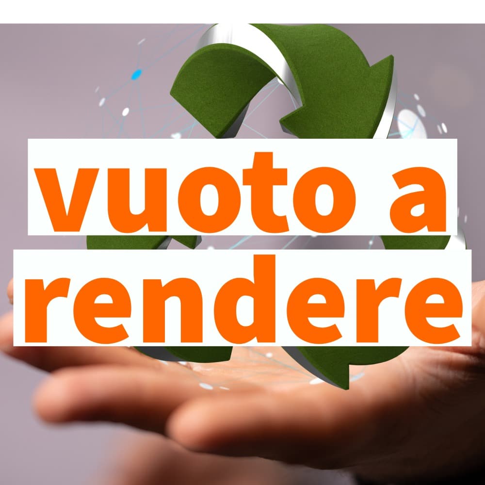 vuoto a rendere e riutilizzabile
